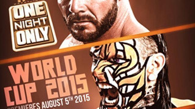 TNA One Night Only: World Cup 2015 - TNA / Impact PPV Results