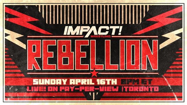 Impact Wrestling Rebellion 2023 - TNA / Impact PPV Results