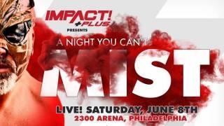Impact Wrestling A Night You Can&rsquo;t Mist