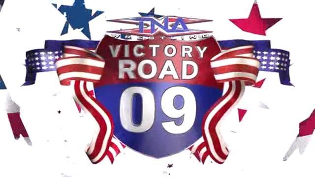 TNA Victory Road 2009 - Match Card & Results | TNA PPV TNA Victory Road 2009 - Match Card & Results | TNA PPV