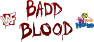Badd Blood In Your House