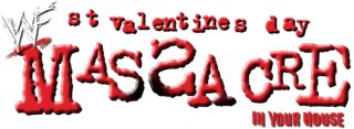 WWF St. Valentine's Day Massacre: In Your House: Logo