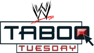 Taboo Tuesday 2004 Taboo Tuesday 2004
