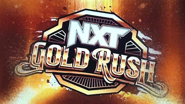 NXT Gold Rush - WWE PPV Results NXT Gold Rush - WWE PPV Results