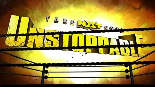 NXT TakeOver: Unstoppable - WWE PPV Results