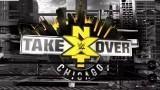 NXT TakeOver: Chicago NXT TakeOver: Chicago