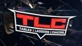WWE TLC: Tables, Ladders & Chairs 2013 WWE TLC: Tables, Ladders & Chairs 2013