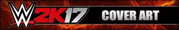 WWE 2K17 Cover Art - WWE 2K17 Images WWE 2K17 Cover Art - WWE 2K17 Images