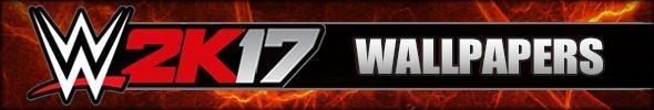 Wallpapers - WWE 2K17 Images Wallpapers - WWE 2K17 Images