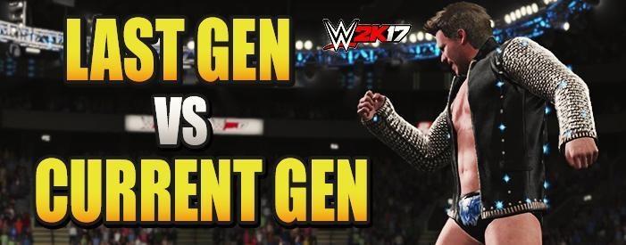 wwe-2k17-last-gen-vs-current-features-he