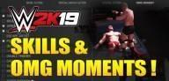 WWE 2K19 All Skills & OMG Moments: Full List & Details