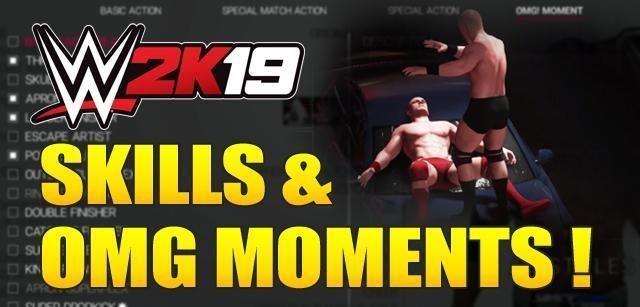 WWE 2K19 All Skills &amp; OMG Moments: Full List &amp; Details
