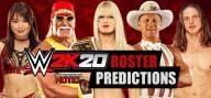 WWE 2K20 Roster Predictions - Odds for Every WWE Superstar!