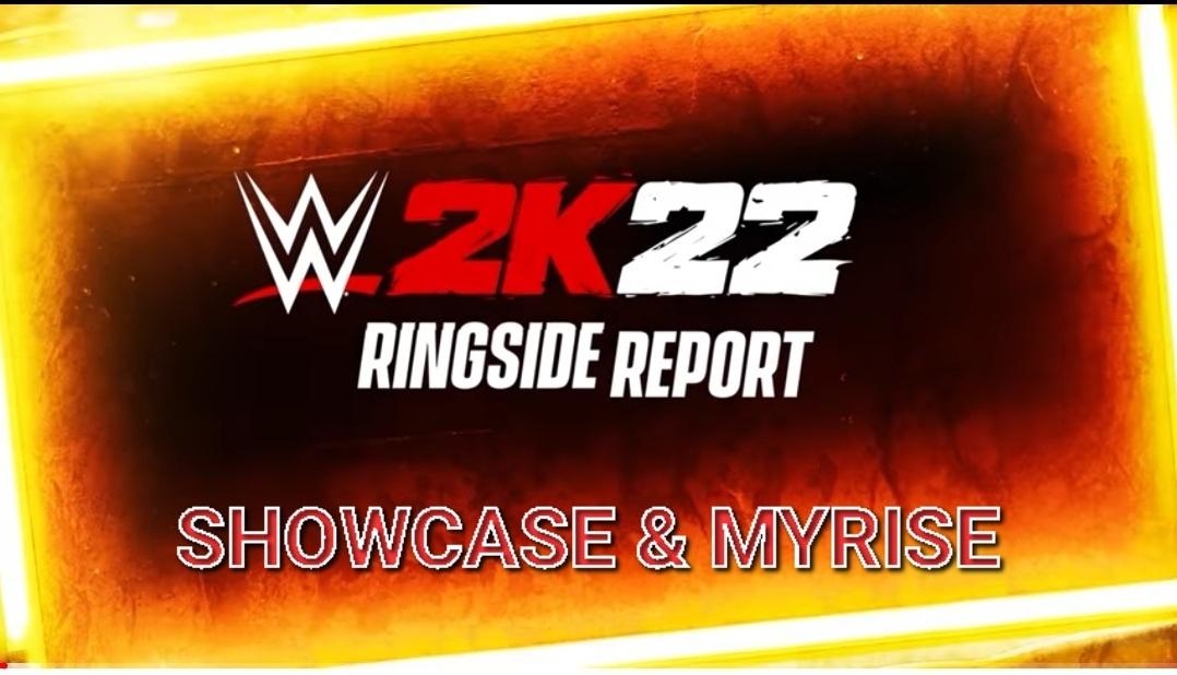 WWE 2K22 Showcase & MyRise Breakdown from Ringside Report #3 WWE 2K22 Showcase & MyRise Breakdown from Ringside Report #3
